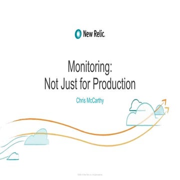 Monitoring is Not Just for Production!