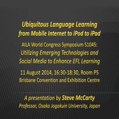 Ubiquitous Language Learning (2014 AILA World Congress presentation)