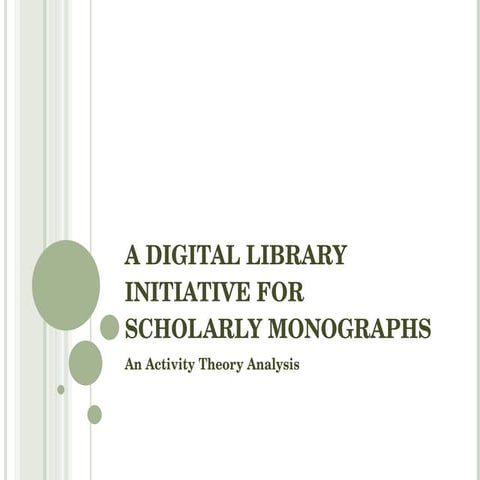 A Digital Library Initiative for Scholarly Monographs: An Activity Theory Ana...