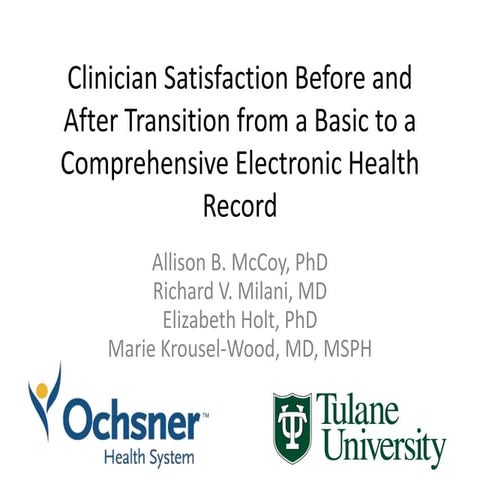 Clinician Satisfaction Before and After Transition from a Basic to a Comprehe...