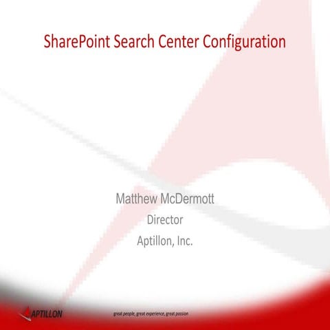 SharePoint Search Center Configuration by Matthew McDermott - SPTechCon
