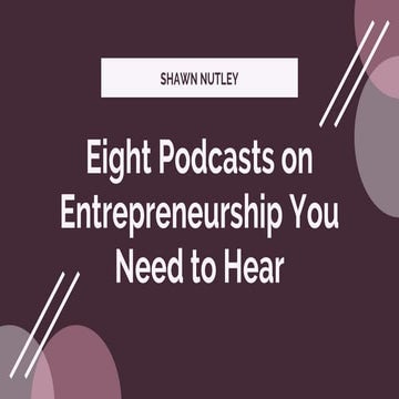 Eight Podcasts on Entrepreneurship You Need to Hear