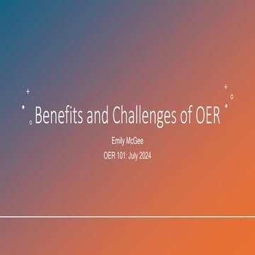 Benefits and Challenges of Open Educational Resources (OER) PPT | PPTX