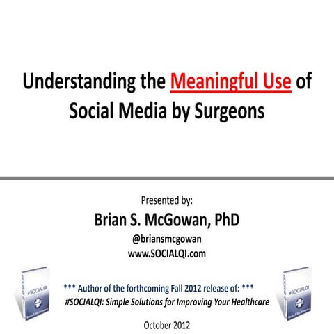 McGowan - Understanding the meaningful use of social media by surgeons