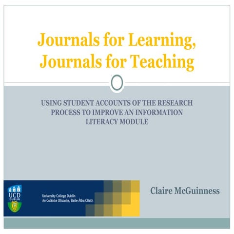 Journals for learning, journals for teaching: using student accounts of the r...