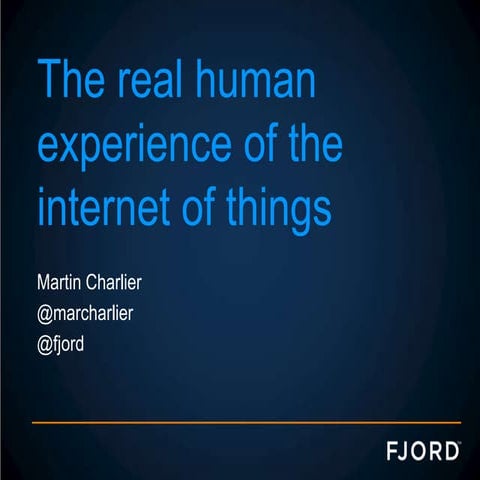 The real human experience of the internet of things 