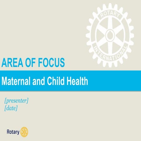 Area of Focus: Maternal and Child Health