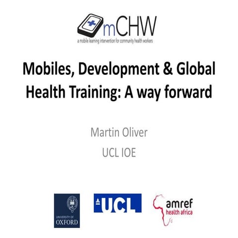 Mobiles, Development & Global Health Training: A way forward - Pedagogies in mHealth