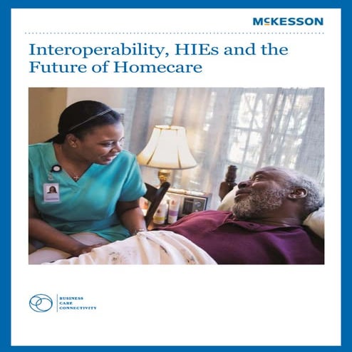 Interoperability: HIEs and the Future of Homecare