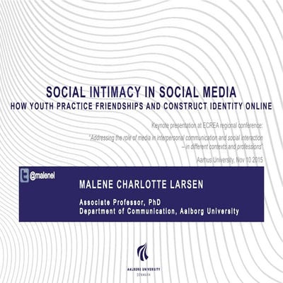 Social Intimacy in Social Media - How Youth Practice Friendships and Construc...