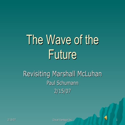 The Wave of the Future: Revisiting Marshall McLuhan