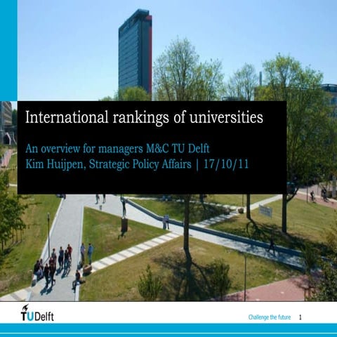 International rankings of universities; An overview for managers M&C TU Delft