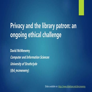 Privacy and the library patron: an ongoing ethical challenge