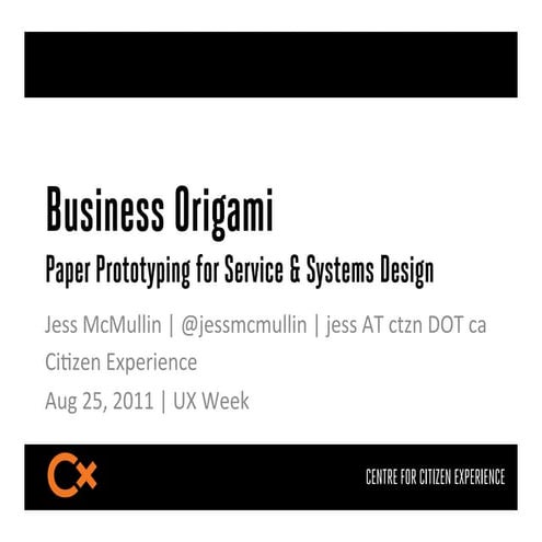 Business Origami - UX Week 2011 Workshop