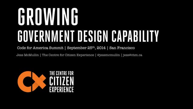Growing Government Design Capability - Code for America Summit 2014