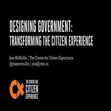 Designing Government: Transforming the Citizen Experience