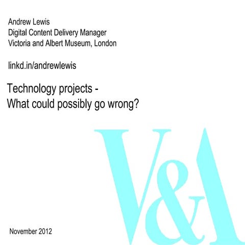 Technology Projects. What could possibly go wrong