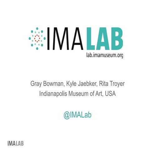 Simplify, Reuse, Explore: Technology at the Indianapolis Museum of Art