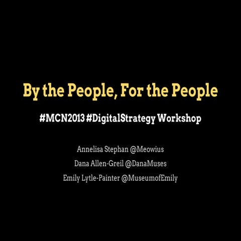 Workshop: By the People, for the People: Developing Digital Strategy That Mat...