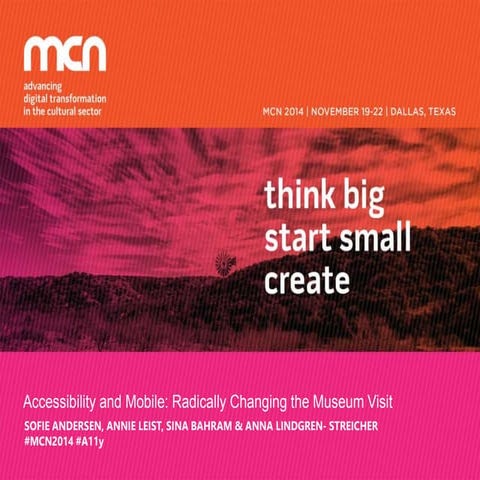 Accessibility and Mobile: Radically Changing the Museum Visit (MCN2014)