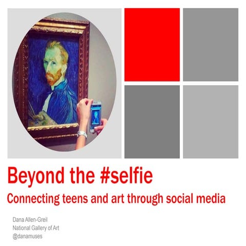 Beyond the #selfie: Connecting teens and art through social media
