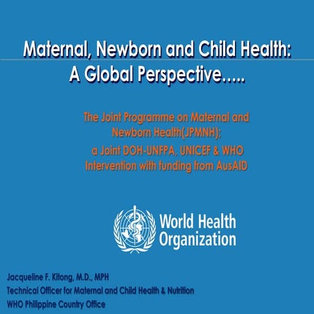 Maternal, Newborn and Child Health: A Global Perspective