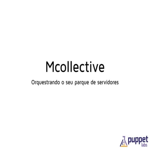Orquestração com Mcollective