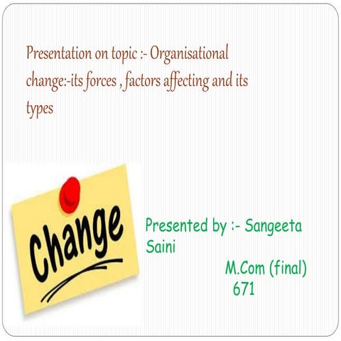 organisational change: its forces, factor affecting and its types