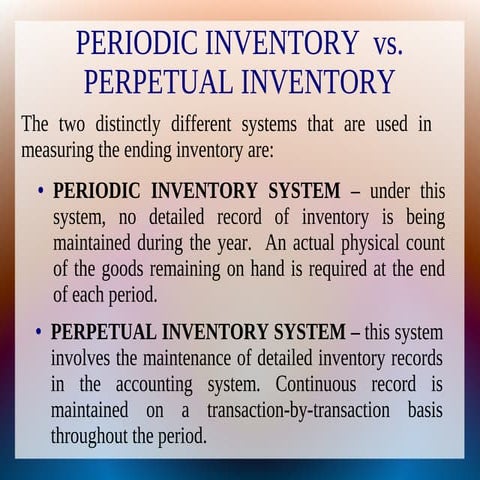 Periodic Inventory vs. Perpetual Inventory