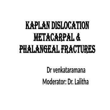 mc,phalanges fractures.pptxkaplansdislocation
