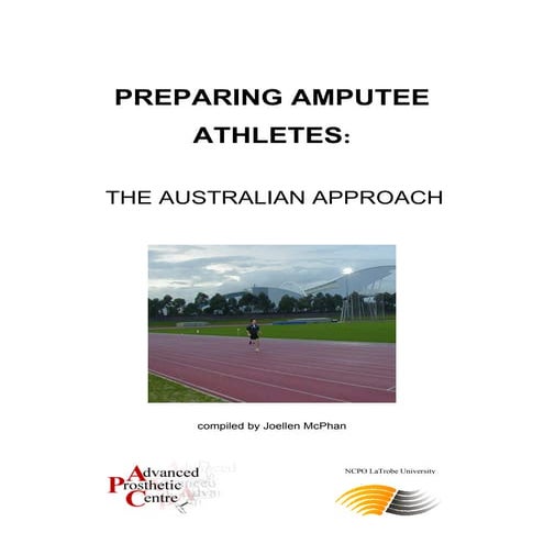 Mcphan, J. (n.d.). Preparing Amputee Athletes: THE AUSTRALIAN APPROACH.