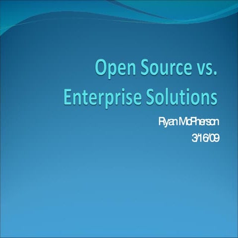 Open Source vs. Enterprise Solutions