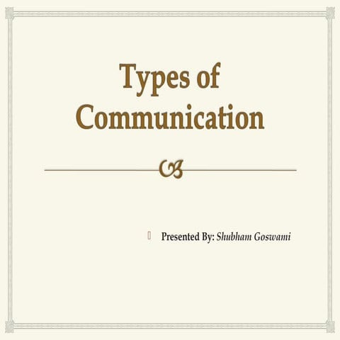Types of Communication