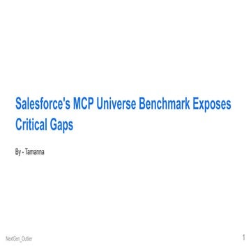 Salesforce’s MCP Universe Benchmark Exposes Critical Gaps.pdf