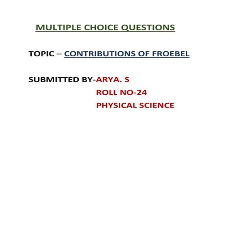 Mcq arya. s 24 froebel