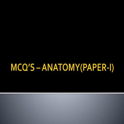 MCQ's Anatomy Paper- I.pptx