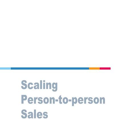 Scaling Person-to-Person Enterprise Sales
