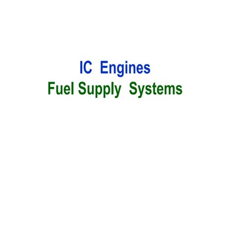 IC Engines Fuel Systems PRINCIPLE AND WORKING