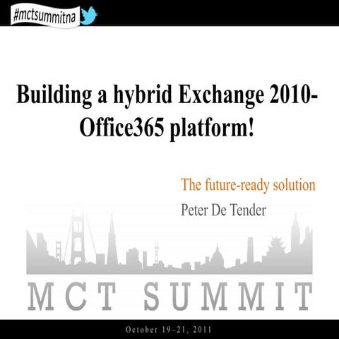 Mct summit na   deploying a hybrid exchange 2010-office365 platform