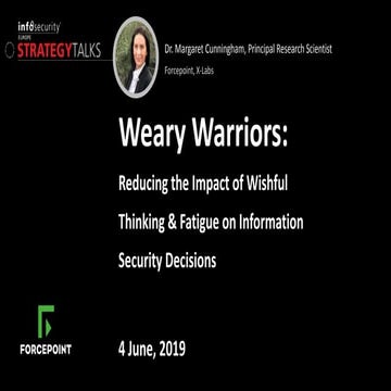 Weary Warriors: Reducing the Impact of Wishful Thinking & Fatigue on Informat...