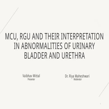 Anterograde/Retrograde urethrography (RGU/MCU) | PPTX