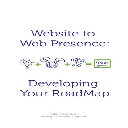 From Website to Web Presence: Building the RoadMap for your Business