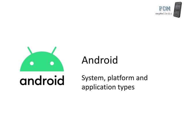 MDAD 3 - Android - System, Platform and Application Types