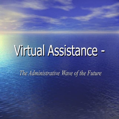 Virtual Assistance - The Administrative Wave of the Future