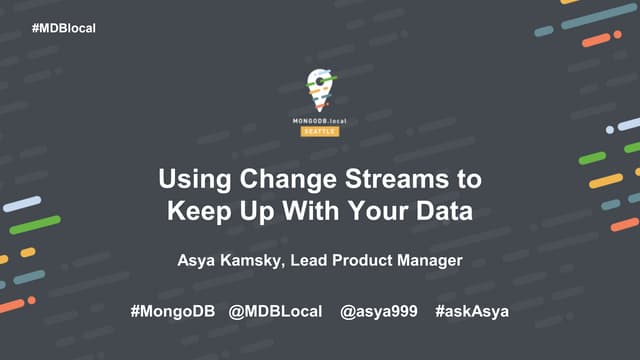 Using Change Streams to Keep Up with Your Data