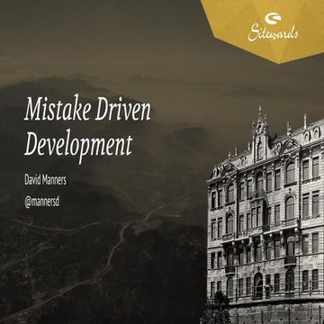 Mistake Driven Development