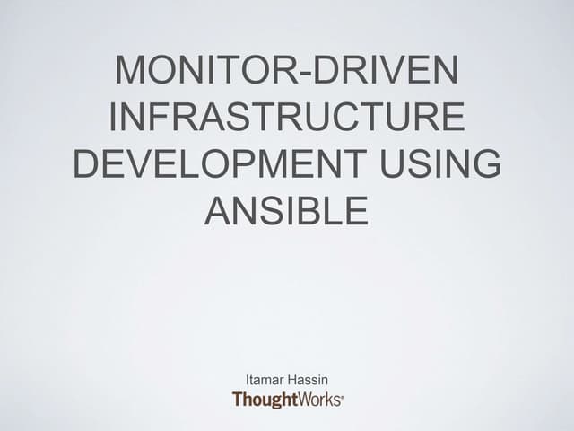 Monitor-Driven Development Using Ansible