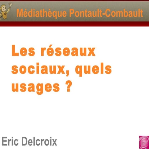 Les réseaux sociaux, quels usages ?
