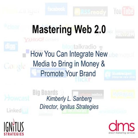 Mastering Web 2.0: How You Can Integrate New Media to Bring in Money & Promot...