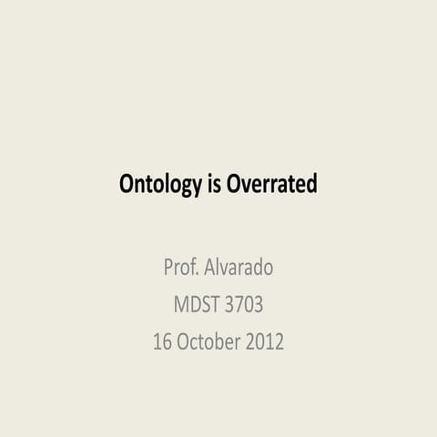 Mdst3703 ontology-overrated-2012-10-16